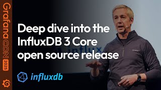 Inside InfluxDB 3 Core from the Creator Himself: Rust Rewrite, Object Storage, and More | GrafanaCON