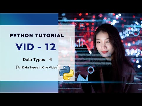 All Data Types in one Video | Python Data Types | Vid - 12 | Python Tutorial