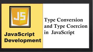 Type Conversion and Type Coercion in JavaScript