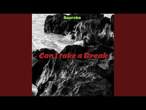 Can I take a Break