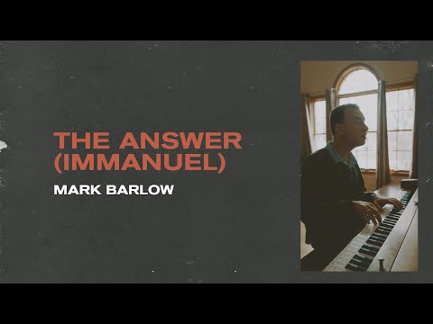 The Answer (Immanuel) - Mark Barlow