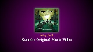 Hijau Daun - Setiap Detik (Karaoke Original Music Video)