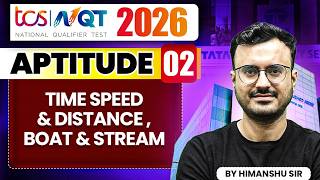 TCS NQT 2026 | Aptitude 02 | Time speed & distance , Boat & stream | TCS NQT Preparation
