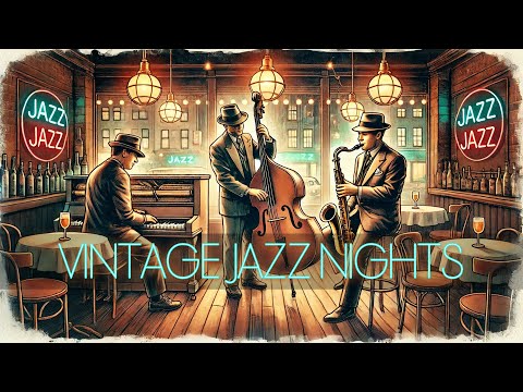 Vintage Jazz Nights: Smooth & Timeless Melodies for Relaxation [Jazz, Smooth Jazz, Jazz Classics]