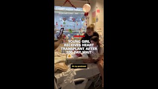 Young girl receives heart transplant after 200 day wait