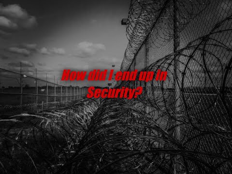 How did I end up in Security?