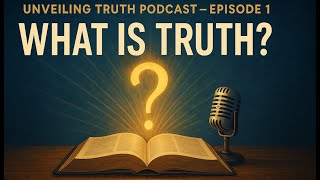 Unveiling Truth Episode 1