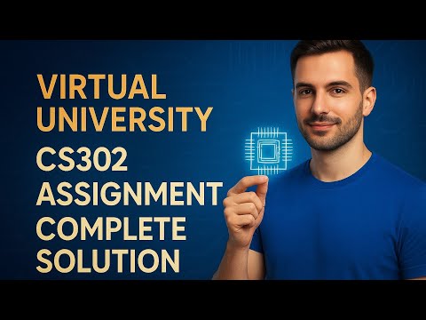 CS302 Assignment No2 | Complete & correct Solution | Spring 2025