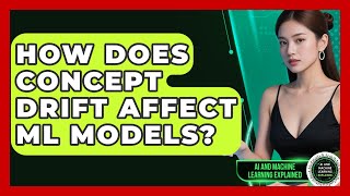 How Does Concept Drift Affect ML Models? - AI and Machine Learning Explained