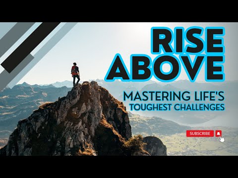 Rise Above: Mastering Life's Toughest Challenges #resilience  #growthmindset  #inspirationalstories