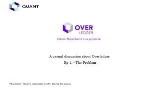 Quant Network's Overledger - Ep.1: The Problem