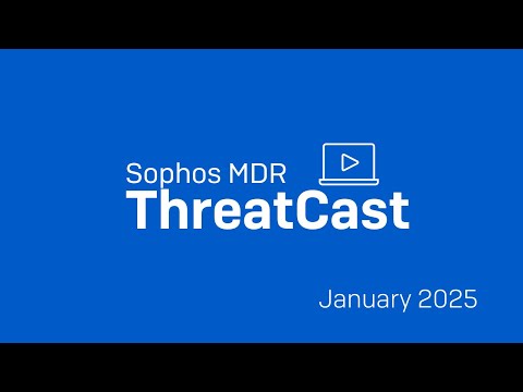 Sophos MDR ThreatCast (Jan. 2025): 2024 Year in Review