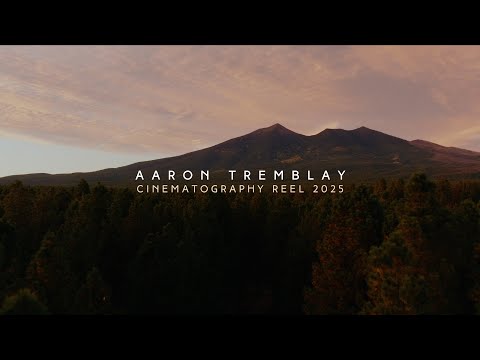 2025 Cinematography Reel by Aaron Tremblay