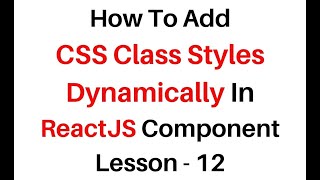 ReactJS Add CSS Class Style Dynamically  jsx Component