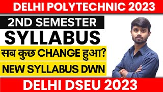 Delhi Polytechnic 2023 : 2nd Semester Syllabus | New Syllabus क्या है | सब कुछ Change हो गया? #dseu