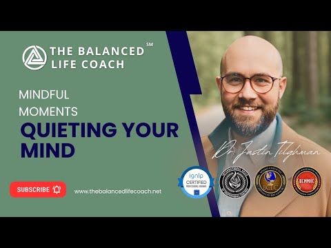 Quieting Your Mind - Mindfulness Meditation