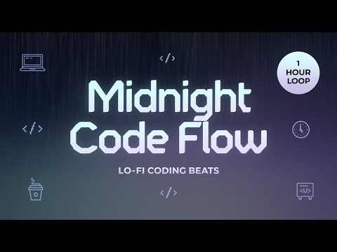 Focus Mode | Midnight Code Flow - Lo-fi Chill (1 Hour Loop)