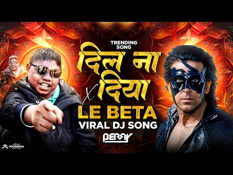 Dil Na Diya X Le Beta | Krish Ka Gana Sunega | Viral Dj Song | Trending Insta Song | Krish Ka Gana