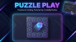 Puzzle Play 🧩 Interactive Game UI with Modern CSS & JS | CodeByTushu