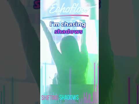 Shifting Shadows – Chorus Drop | Echoflow