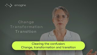The difference between change, transformations and transitions