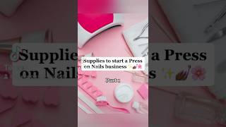 Supplies to start a press on nails business part 1✨ like & subscribe for part 2💕 #nails #nailart