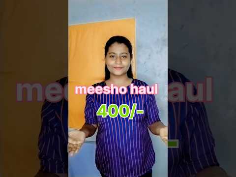 Meesho haul under 400✨#shortsfeed #youtubeshorts #meeshohaul #meesho #ytshorts #viralvideo #shorts