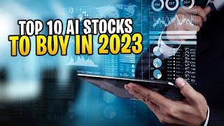 10 Best Artificial Intelligence Stocks for 2023