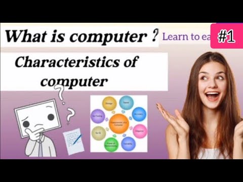 What is computer? explain characteristics of computer in English