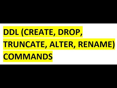 DDL(Create,Drop,Truncate,Alter,Rename)Commands