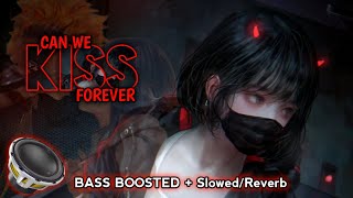 KINA - Can We Kiss Forever (BASS BOOSTED + Slowed/Reverb) | Chill Music | TikTok Sad Music