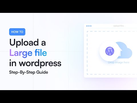 How To Upload a Large File in #WordPress | Easy and Hassle-Free