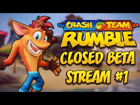 LET'S RUMBLE FOR THE FIRST TIME! - Crash Team Rumble Closed Beta Livestream