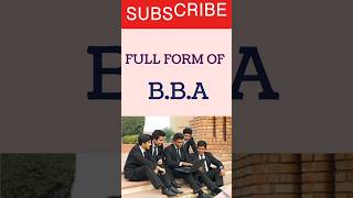 Full Form Of Bba #bba #knowledge #fullform #video #viral #shortvideo #shorts #education #short #yt