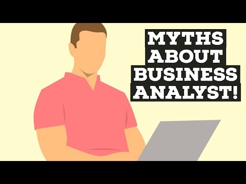 3 Myths About Business Analysts!