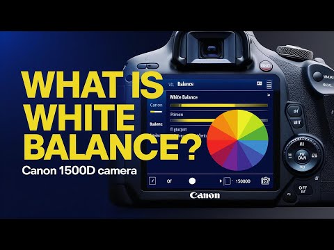 canon 1500d photography | white balance in photography Tutorial |whitebalanceinphotography