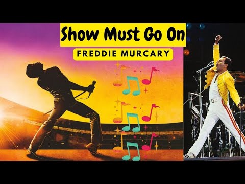 Queen | The Show Must Go on | Freddie Murcary