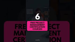 6 Free Project Management Certification Courses