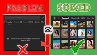 Too many people using this feature capcut problem | Capcut no internet connection problem solved
