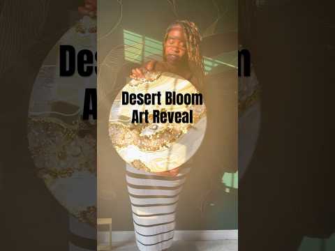 Desert Bloom – Limited Edition Resin #Art #ArtReveal #ResinArt