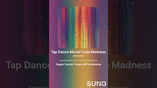 tap dance Morse code madness