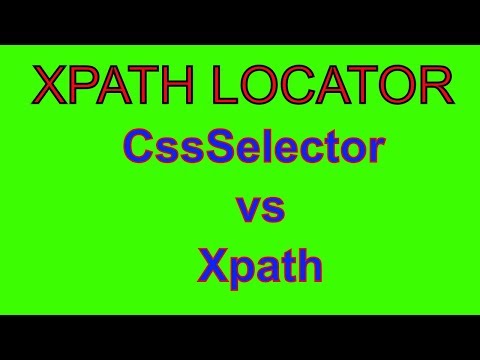 Xpath Locator Technic__ CssSelector vs Xpath