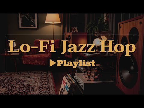 [▶Lo-Fi Jazz Hop] Calm Lo-Fi Jazz Hop Collection for Work & Study