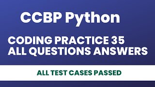 CCBP Python Coding Practice 35 Solutions | CCBP Coding Practice 35 All Questions Answers