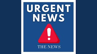 Urgent News