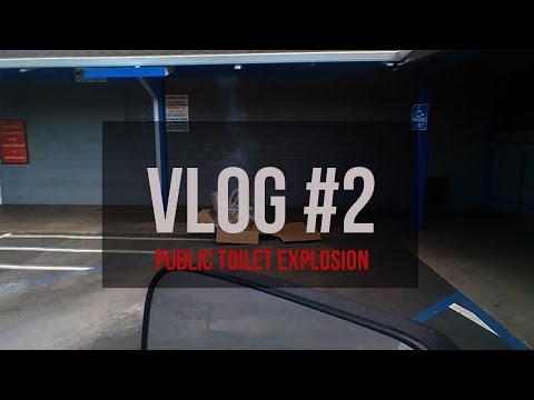 VLOG #2: PUBLIC TOILET EXPLOSION!