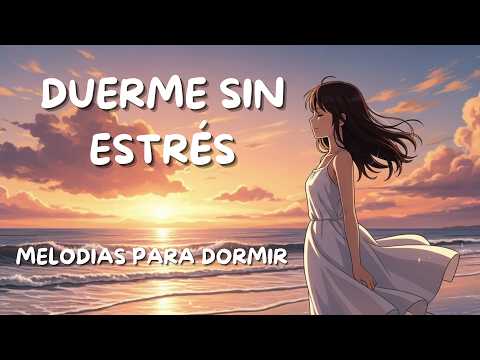 🎧SONIDO De Calma Interior | 🌙Duerme Sin Estrés y Relájate #relax #insomnio #estrés #relaxingmusic