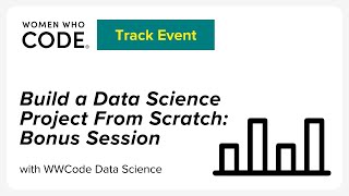 Bonus Session: Build a Data Science Project from Scratch