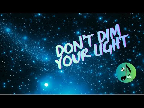 Don't Dim Your Light by SoulBalance | Rhythm-driven, Encouraging, Motivational & Empowering Songs