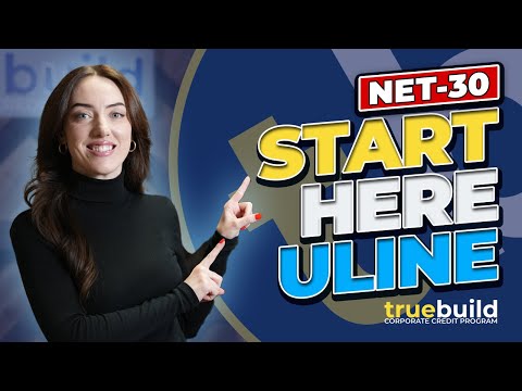 How to Build Business Credit with Uline™ (Updated for 2025) - TrueBuild Program